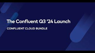 The Confluent Q3 ‘24 Launch