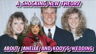 Sister Wives - A *CONSPIRACY THEORY* About Janelle and Kody's Wedding