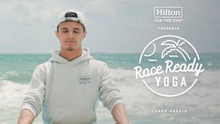 Lando Norris’ Yoga Routine (Getting Race Ready) | Hilton