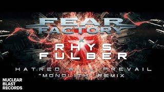 FEAR FACTORY x RHYS FULBER - Hatred Will Prevail - "Monolith" Remix (OFFICIAL LYRIC VIDEO)