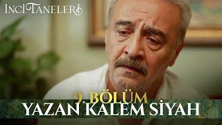 Yazan Kalem Siyah - İnci Taneleri (9. Bölüm)