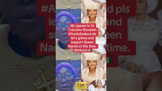 IBADAN: A Message to Dr Tokunbo Aboderin #AuntyEsabod Esabod Freedom Fighter on Queen Naomi