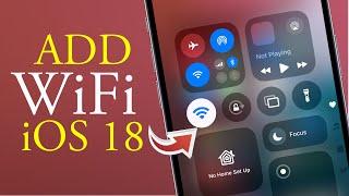 How To Add WiFi To Control Center iOS 18 | How to Add WiFi Widget iPhone | How To Add WiFi iOS 18 |