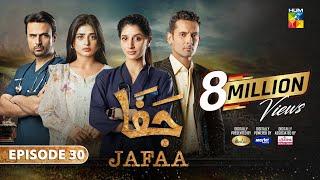 Jafaa - Ep 30 [CC] - 13th Dec 2024 - Sponsored By Salai, Masterpaints & Ujooba Beauty Cream - HUM TV