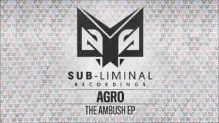 Agro - The Ambush [Sub-Liminal Recordings]