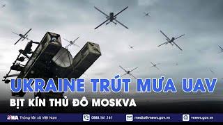 Ukraine trút mưa UAV bịt kín thủ đô Moskva; Nga tự tin nắm chắc ‘con bài chiến lược’ Kursk? - VNA