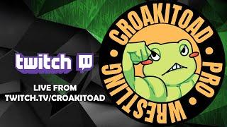 Croakitoad Pro Wrestling E-Fed Show | 11-12-24