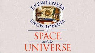 Eyewitness Encyclopedia of Space and the Universe - Walkthrough