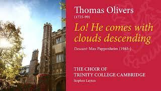 Lo! He comes with clouds descending | The Choir of Trinity College Cambridge