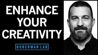 The Science of Creativity & How to Enhance Creative Innovation | Huberman Lab Podcast 103