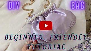 DIY SATIN PURSE | BEGINNER FRIENDLY BAGS