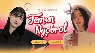 Temen Ngobrol: Ella & Aralie JKT48 - IDN Live 7 Januari 2025 | 16.00 WIB