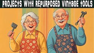 Grandpa’s & Grandma’s 20 DIY projects with repurposed vintage tools !! That Will BLOW YOUR  MIND!