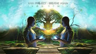 Kaya Project - Breathe Again (IKØN Remix)