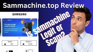 Sammachine.top Review - Is Sammachine.top Legit, Scam and Paying? ~ Get free N300 Bonus