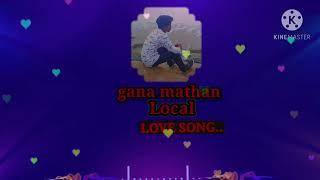 gana  mathan  Love song