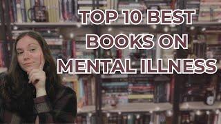 Top 10 Best Books On Mental Illness/Mental Health