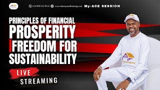 PRINCIPLES OF FINANCIAL PROSPERITY|FREEDOM FOR SUSTAINABILITY|My-ACE LIVE 1ST DECEMBER, 2024