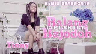 LAGU DAYAK LAGI BOOMING 2019 "BALANG BAJODOH" By. TINNY.DEMO (Official)