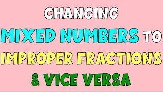 Changing Mixed Number to Improper Fractions | Improper Fractions to Mixed Number | Math Videos