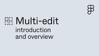 Multi-edit introduction and overview