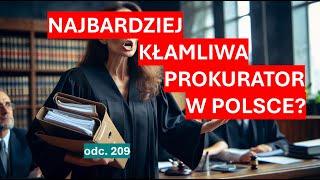 Najgorsza prokurator i jej nieprawdopodobne kłamstwa na mój temat? Popełniła przestępstwo? #209