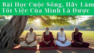 Bài Học Cuộc Sống, Hãy Làm Tốt Việc Của Mình Là Được