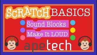 Scratch Tutorial: Explore Sound Blocks