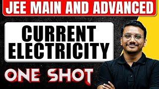 CURRENT ELECTRICITY in one Shot: All Concepts & PYQs Covered | JEE Main & Advanced