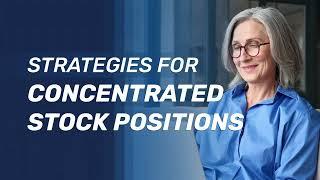 Strategies For Concentrated Stock Positions - Wealth Management