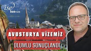 Avusturya Vize Başvumuz Olumlu Sonuçlandı