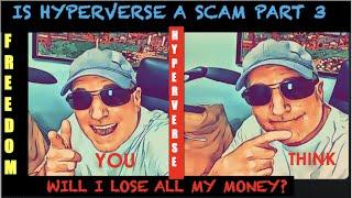 Is Hyperverse & Hyperfund a scam will I lose my money? Part 3.