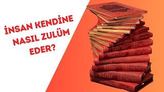 İnsan  Kendine Nasıl Zulüm Eder? |Takdim Ali Çetinkaya