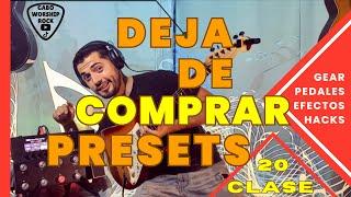 PRESETS ESENCIALES PARA INICIAR EN LA POD GO Y SONAR PROFESIONAL || Clase 20 Tips, Gear & Hacks