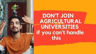 Problems that I faced in an Agricultural University