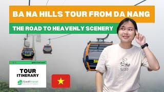 Ba Na Hills Tour From Da Nang - The Road To Heavenly Scenery | Gadt Travel