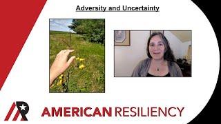 Adversity and Uncertainty