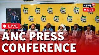 South Africa Elections LIVE  | ANC Press Conference LIVE | ANC On South Africa Elections | N18L