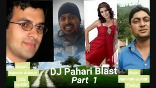 Kullu Manali Latest DJ Pahari Blast / Narender Kumar Thakur / Rajender Acharya / 2017