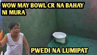 SA WAKAS MAY BOWL CR NA BAHAY NI MURA