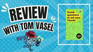 Dumb Questions to Ask Your Friends Review:  Quick Take with Tom Vasel