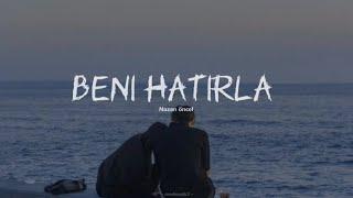 Nazan öncel - Beni hatırla (sözleri/lycrs)