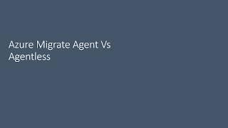 Azure Migrate Agent Vs Agentless