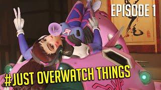 Just Overwatch:Episode 1