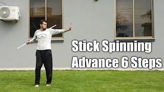 Stick Spinning 6 Advance steps by Asif Cheema