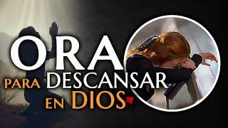 La MANERA CORRACTE de ORAR para DESCANSAR en DIOS 