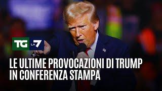 Le ultime provocazioni di Trump in conferenza stampa