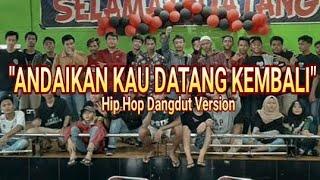 "ANDAIKAN KAU DATANG KEMBALI" Hip Hop Dangdut Version | Tonny Koeswoyo | Klaten Hip Hop | Video Liri