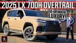 The 2025 Lexus LX 700h Overtrail Is The Ultimate Go-Anywhere Hybrid Land Cruiser