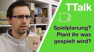 #TTalk | No 3 - Spielauswahl und Pläne für den Spieleabend?!